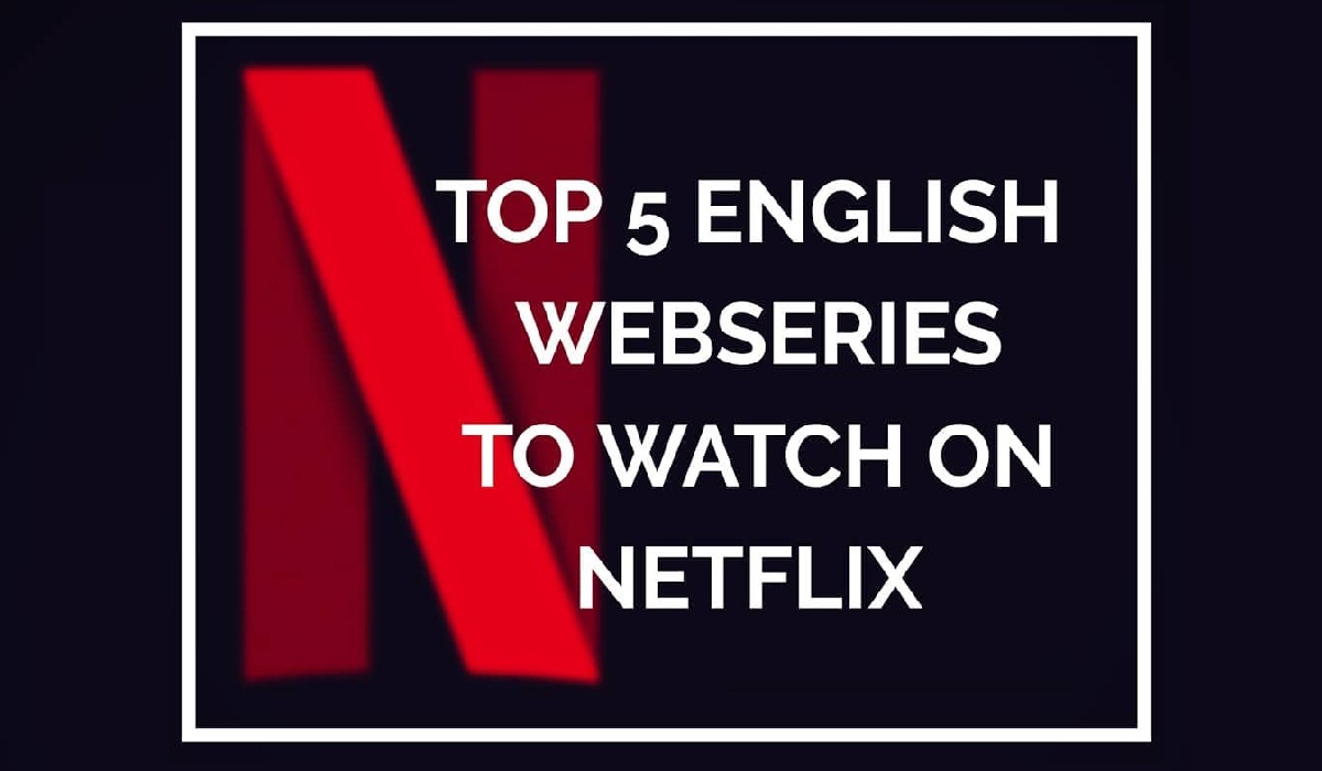Top 5 Netflix Series to Watch in English