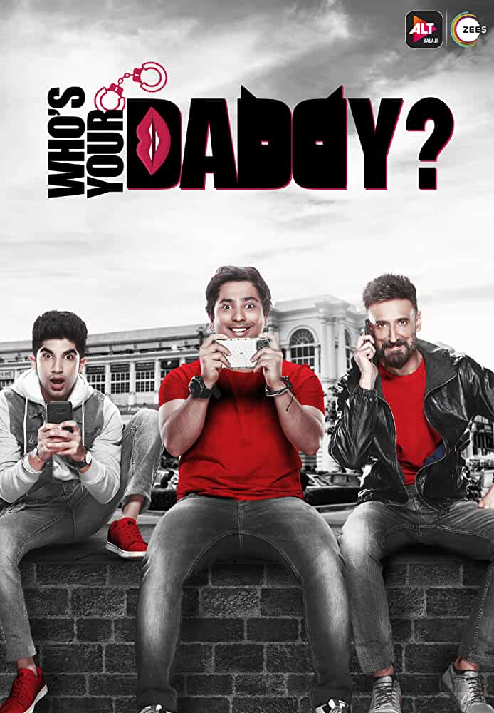 Who's Your Daddy Alt Balaji Web Series Cast, Wiki, Trailer