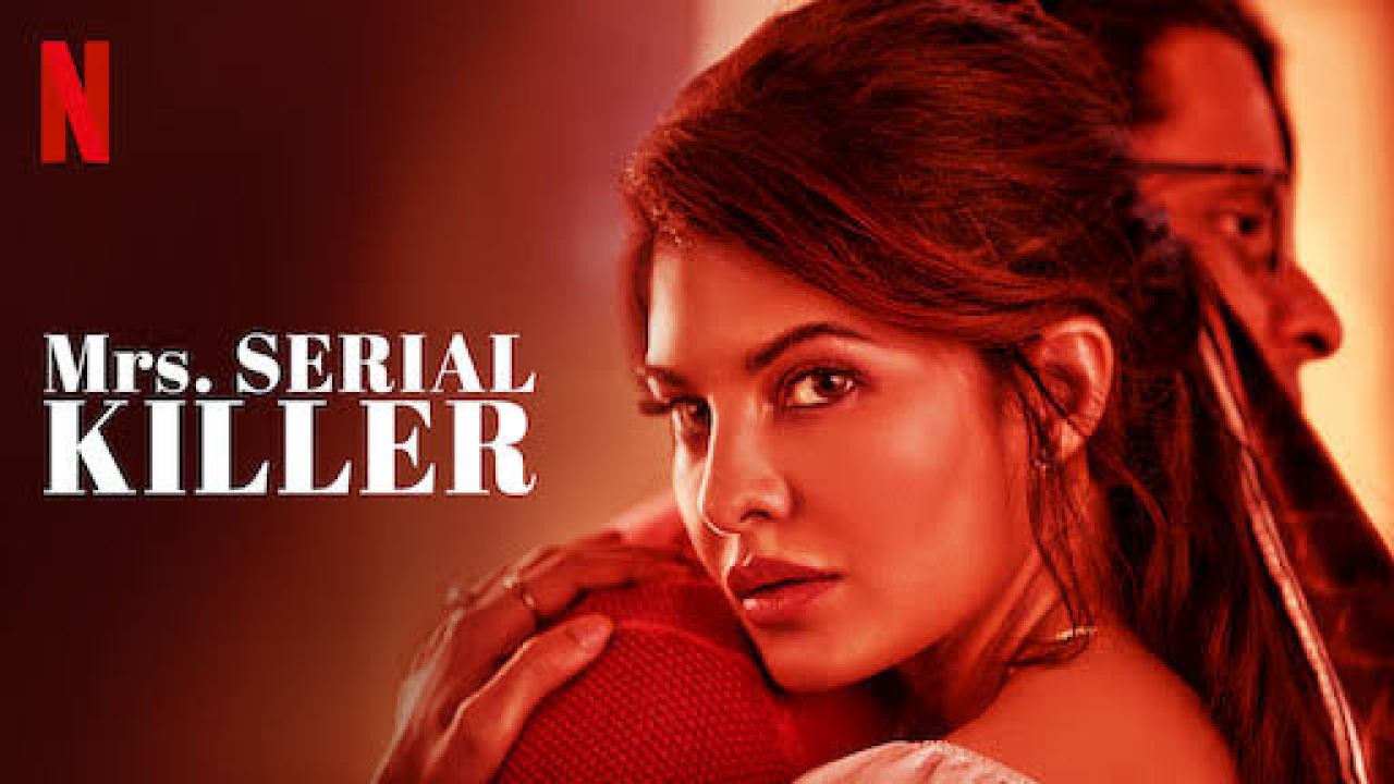 Mrs. Serial Killer Movie Netflix Hindi Cast Wiki Trailer Release Date Review Full Movie Watch Online Free Download Jacqueline Fernandez, Manoj Bajpayee
