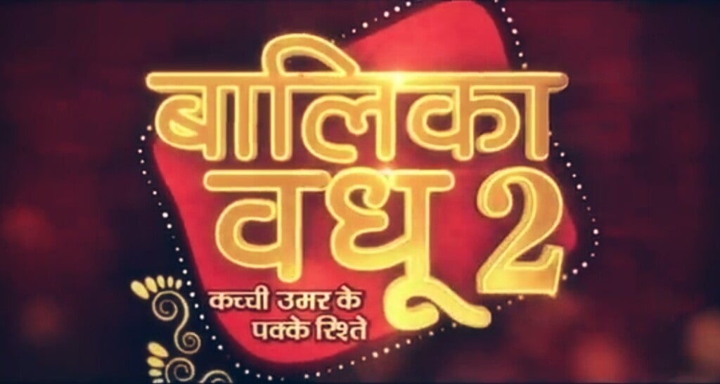 Balika Vadhu 2 Serial Colors TV Serial Cast, Promo, Release Date, Starting Date, Show Time, Actor Actress Real Name, Episodes Watch Online Download